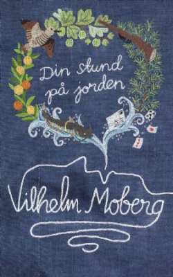Vilhelm Moberg - Din stund på jorden in der Gruppe UNSERE TIPPS / Musikbücher bei Bengans Skivbutik AB (2104172)