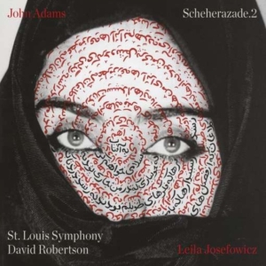Leila Josefowicz St. Louis Sy - John Adams: Scheherazade.2 in der Gruppe CD bei Bengans Skivbutik AB (2104656)