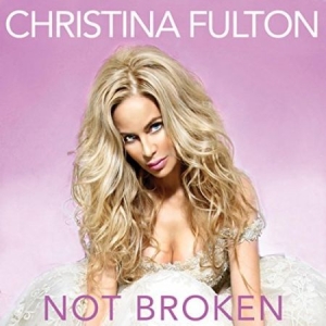 Christina Fulton - Not Broken in der Gruppe CD bei Bengans Skivbutik AB (2104667)