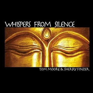 Moore Tom & Sherry Finzer - Whispers From Silence in der Gruppe CD bei Bengans Skivbutik AB (2104747)