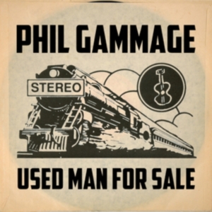 Gammage Phil - Used Man For Sale in der Gruppe CD bei Bengans Skivbutik AB (2104824)