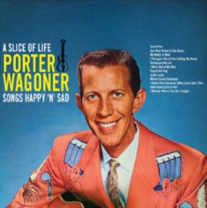 Wagoner Porter - A Slice Of LifeSongs Happy'n'sad in der Gruppe CD bei Bengans Skivbutik AB (2108394)