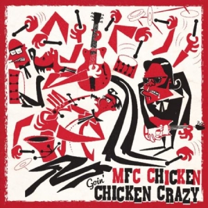 Mfc Chicken - Goin' Chicken Crazy in der Gruppe VINYL bei Bengans Skivbutik AB (2108456)