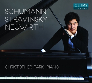 Christopher Park - Schumann, Stravinsky, Neuwirth in der Gruppe CD bei Bengans Skivbutik AB (2109353)
