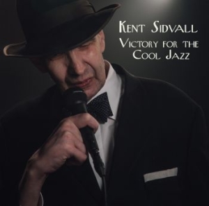 Kent Sidvall - Victory For The Cool Jazz in der Gruppe CD / Jazz bei Bengans Skivbutik AB (2114679)