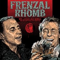 Frenzal Rhomb - We Lived Like Kings-Best Of The Bes in der Gruppe CD bei Bengans Skivbutik AB (2116141)