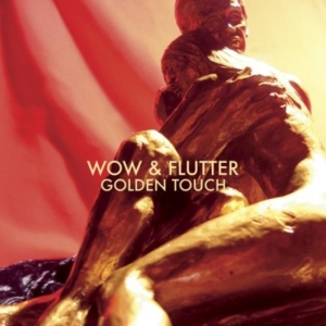 Wow & Flutter - Golden Touch in der Gruppe CD bei Bengans Skivbutik AB (2116185)