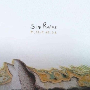Sin Ropas - Mirror Bride in der Gruppe CD bei Bengans Skivbutik AB (2116227)