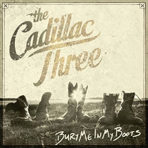 Cadillac Three - Bury me in my boots in der Gruppe CD bei Bengans Skivbutik AB (2120731)