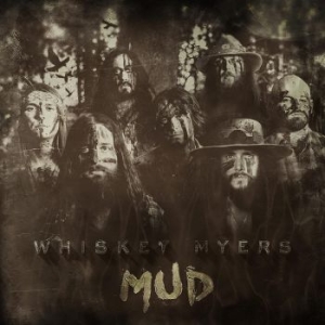Whiskey Myers - Mud in der Gruppe CD bei Bengans Skivbutik AB (2150183)
