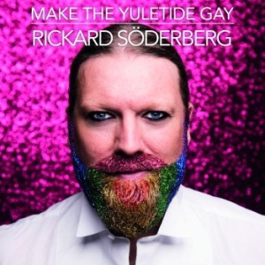 Rickard Söderberg - Make The Yuletide Gay in der Gruppe Minishops / Rickard Söderberg bei Bengans Skivbutik AB (2154456)