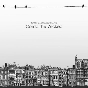 Jenny Gabrielsson Mare - Comb The Wicked in der Gruppe Labels / La Petite Tempête bei Bengans Skivbutik AB (2159644)