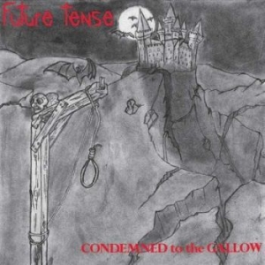 Future Tense - Condemend To The Gallow  (2 Lp) + B in der Gruppe VINYL bei Bengans Skivbutik AB (2167916)