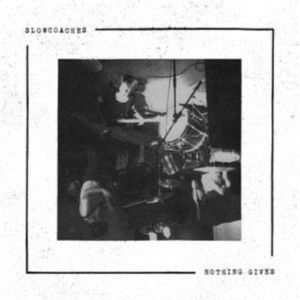 Slowcoaches - Nothing Gives in der Gruppe CD bei Bengans Skivbutik AB (2168073)