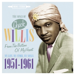 Chuck Willis - The Songs Of Chuck Willis. From The Bottom Of My H in der Gruppe CD bei Bengans Skivbutik AB (2169018)