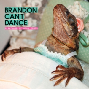 Brandon Can't Dance - Graveyard Of Good Time in der Gruppe CD bei Bengans Skivbutik AB (2169023)