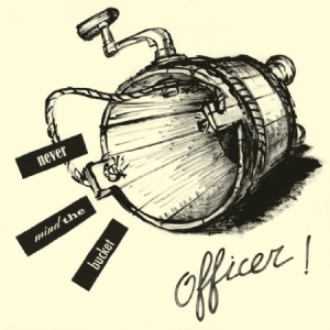 Offiver! - Never Mind The Bucket in der Gruppe VINYL bei Bengans Skivbutik AB (2169113)