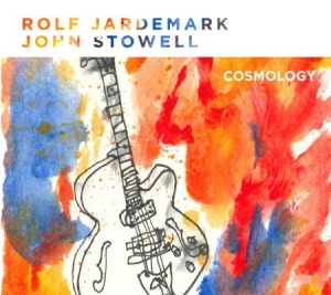 Jardemark Rolf & John Stowell - Cosmology in der Gruppe CD bei Bengans Skivbutik AB (2169133)