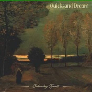 Quicksand Dream - Beheading Tyrants in der Gruppe CD bei Bengans Skivbutik AB (2170685)
