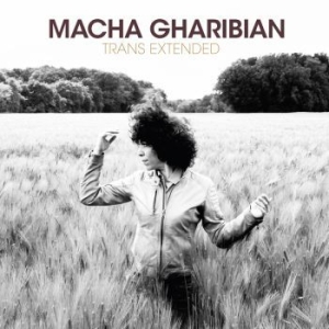 Gharibian Macha - Trans Extended in der Gruppe CD bei Bengans Skivbutik AB (2170745)