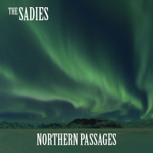 Sadies The - Northern Passages in der Gruppe UNSERE TIPPS / Klassiska lablar / YepRoc / CD bei Bengans Skivbutik AB (2196357)
