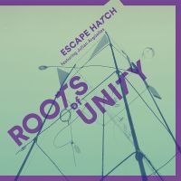 Escape Hatch - Roots Of Unity in der Gruppe CD bei Bengans Skivbutik AB (2196363)