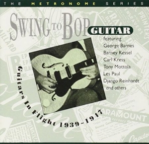 Various Artists - Swing To Bop: Guitars In Flight in der Gruppe CD bei Bengans Skivbutik AB (2236326)
