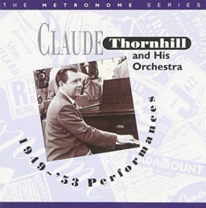 Thornhill Claude - 1949-53 Performances in der Gruppe CD bei Bengans Skivbutik AB (2236336)