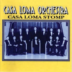 Casa Loma Orchestra - 1929-30 Casa Loma Stomp in der Gruppe CD bei Bengans Skivbutik AB (2236352)