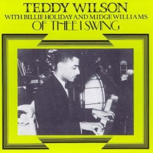 Teddy Wilson - Of Thee I Swing in der Gruppe CD bei Bengans Skivbutik AB (2236355)