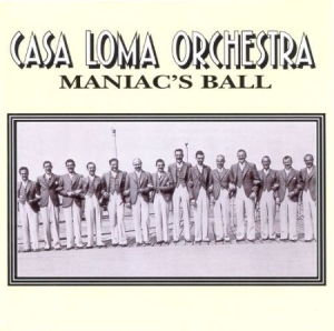 Casa Loma Orchestra - Maniac's Ball in der Gruppe CD bei Bengans Skivbutik AB (2236365)