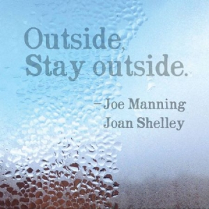 Shelley Joan / Joe Manning - Outside, Stay Outside in der Gruppe VINYL bei Bengans Skivbutik AB (2236482)