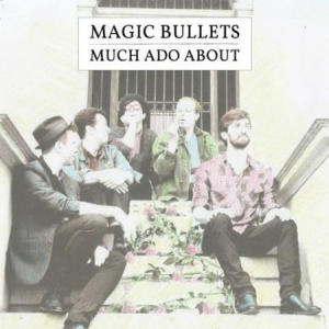 Magic Bullets - Much Ado About in der Gruppe VINYL bei Bengans Skivbutik AB (2236509)