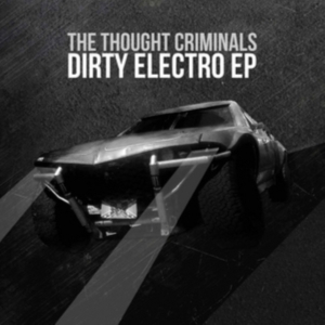 Thought Criminals - Dirty Electro in der Gruppe VINYL bei Bengans Skivbutik AB (2236551)