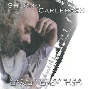 Carlebach Shlomo - Days Are Coming in der Gruppe CD bei Bengans Skivbutik AB (2236607)