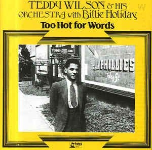 Wilson Teddy / Billie Holiday - Too Hot For Words in der Gruppe CD bei Bengans Skivbutik AB (2236643)