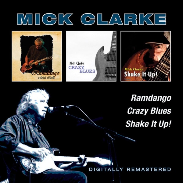 Clarke Mick - Ramdango/Crazy Blues/Shake It Up! in der Gruppe CD / Bestseller bei Bengans Skivbutik AB (2236651)