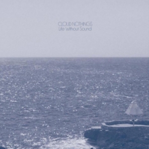 Cloud Nothings - Life Without Sound - Deluxe in der Gruppe VINYL / Pop-Rock bei Bengans Skivbutik AB (2239260)