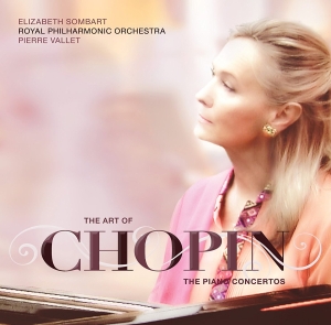 Elizabeth Sombart Royal Philharmon - The Art Of Chopin: The Piano Concer in der Gruppe CD bei Bengans Skivbutik AB (2239415)