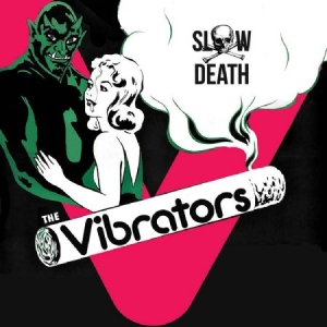 Vibrators - Slow Death in der Gruppe VINYL bei Bengans Skivbutik AB (2249823)
