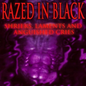 Razed In Black - Shrieks, Laments & Anguished Cries in der Gruppe CD bei Bengans Skivbutik AB (2249971)