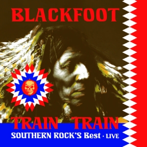 Blackfoot - Train Train - Southern Rock's Best in der Gruppe CD bei Bengans Skivbutik AB (2250122)