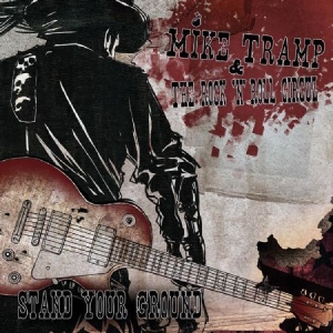 Tramp Mike & The Rock 'N' Roll Circ - Stand Your Ground in der Gruppe CD bei Bengans Skivbutik AB (2250481)