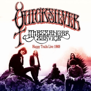 Quicksilver Messenger Service - Happy Trails Live 1969 in der Gruppe CD bei Bengans Skivbutik AB (2250541)