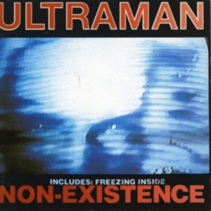 Ultraman - Non-Existence + Freezing Inside in der Gruppe CD bei Bengans Skivbutik AB (2250642)