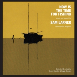 Larner Sam - Now Is The Time For Fishing in der Gruppe CD bei Bengans Skivbutik AB (2251292)