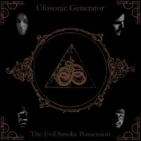 Ufosonic Generator - The Evil Smoke Possession in der Gruppe Kommande - alla format bei Bengans Skivbutik AB (2253702)