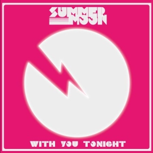 Summer Moon - With You Tonight in der Gruppe VINYL bei Bengans Skivbutik AB (2253770)
