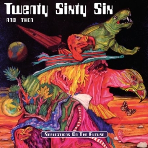 Twenty Sixty Six And Then - Refelctions On The Future (+Bonus) in der Gruppe CD bei Bengans Skivbutik AB (2253772)
