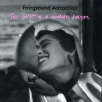 Fairground Attraction - The First Of A Million Kisses in der Gruppe CD bei Bengans Skivbutik AB (2253794)